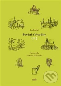 Pověsti z Vysočiny II. - Jan Prchal, Novela Bohemica, 2017