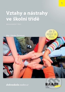 Levně Vztahy a nástrahy ve školní třídě (Jak si poradit se třídou) - kniha z kategorie Didaktika