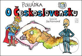 Levně Pohádka o Československu - Lucie Seifertová - kniha z kategorie Naučné knihy