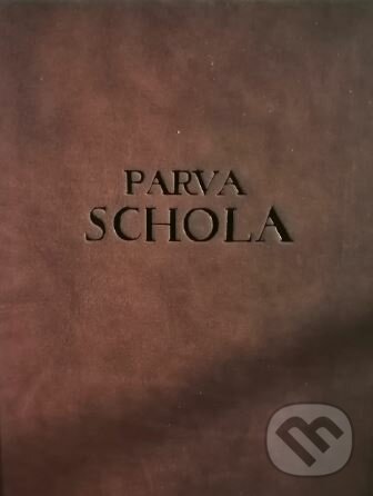 Levně Parva Schola - Klára Komorová - kniha z kategorie História