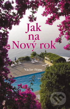 Levně Jak na Nový rok - Václav Franc - kniha z kategorie Romantické
