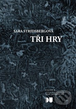 Levně Tři hry - Sara Stridsbergová - kniha z kategorie Divadlo