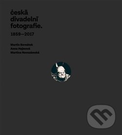 Levně Česká divadelní fotografie - Martin Bernátek - kniha z kategorie Fotografie