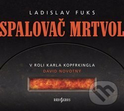 Levně Spalovač mrtvol - Ladislav Fuks - audiokniha z kategorie Spoločenská beletria