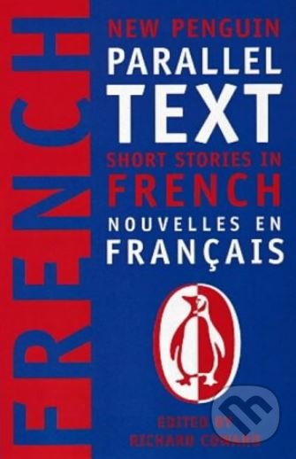 French short stories: Nouvelles en Francaises - Richard Coward, Penguin Books, 1999
