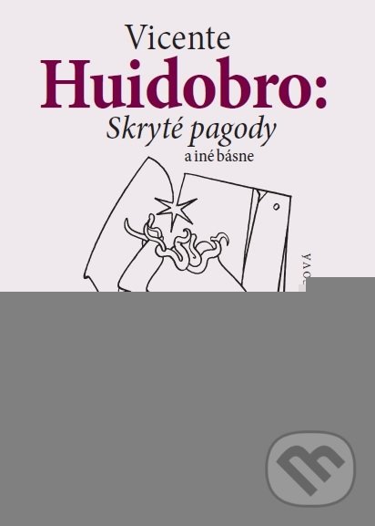 Levně Skryté pagody a iné básne - Vicente Huidobro - kniha z kategorie Poézia