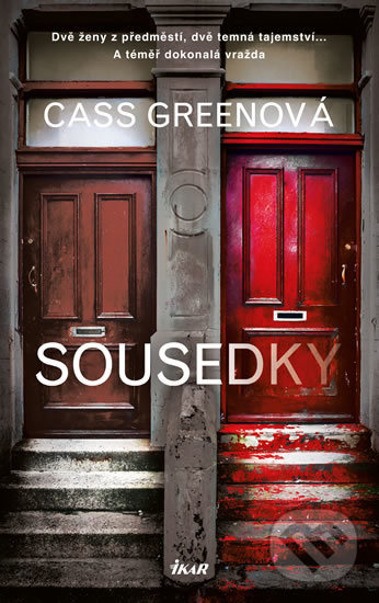 Levně Sousedky (Dvě ženy z předměstí, dvě temná tajemství... A téměř dokonalá vražda) - kniha z kategorie Thrillery