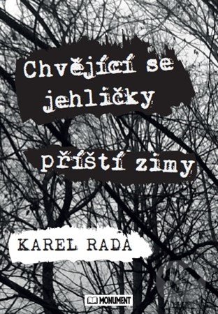 Levně Chvějící se jehličky příští zimy - Karel Rada - kniha z kategorie Spoločenská beletria