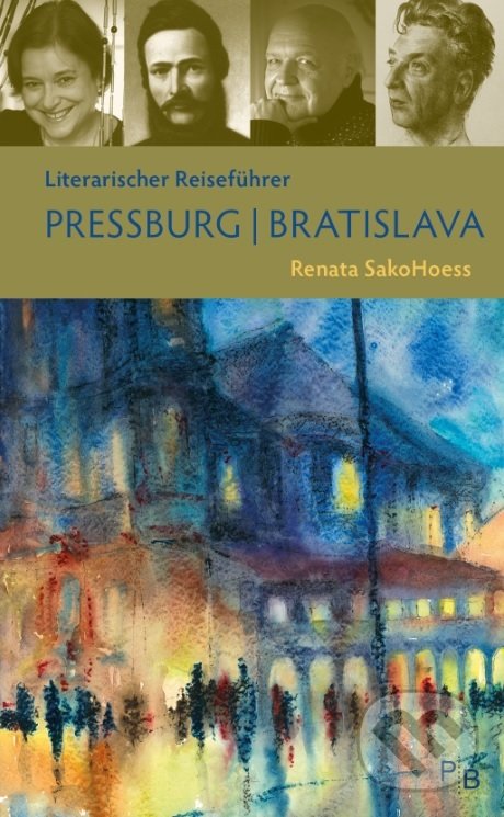 Levně Literarischer Reiseführer Pressburg / Bratislava - Renata SakoHoess - kniha z kategorie Mapy a cestovanie