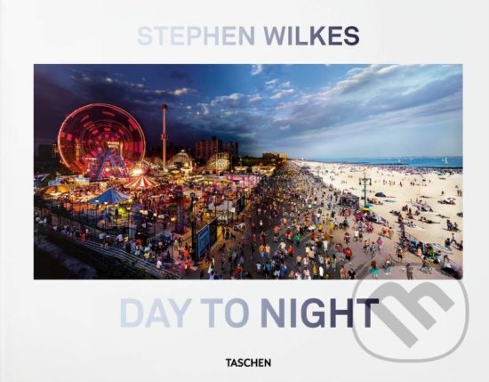 Kniha Stephen Wilkes: Day to Night