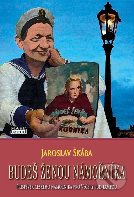 Levně Budeš ženou námořníka - Jaroslav Škába - kniha z kategorie Reportáže a publicistika