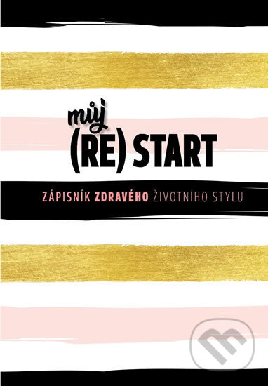 Levně Můj (re)start - Zápisník zdravého životního stylu - kniha z kategorie Diéty a zdravá výživa