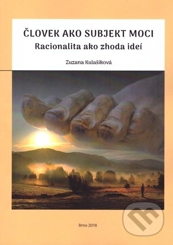 Levně Človek ako subjekt moci (Racionalita ako zhoda ideí) - kniha z kategorie Politológia a politika