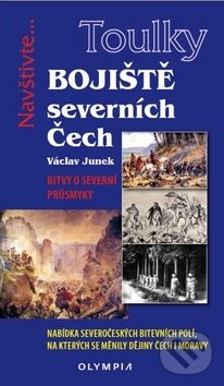 Levně Bojiště severních Čech (Bitvy o severní průsmyky) - Václav Junek - kniha z kategorie História