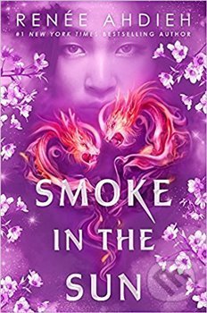 Levně Smoke in the Sun - Renée Ahdieh - kniha z kategorie Sci-fi, fantasy a komiksy
