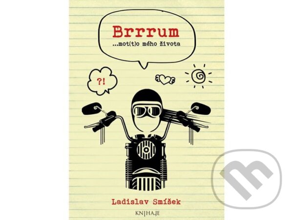 Levně Brrrum...mot(t)o mého života - Ladislav Smíšek - kniha z kategorie Beletria