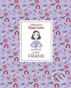 Levně Anne Frank (Little Guide to Great Lives) - kniha z kategorie Životopisy