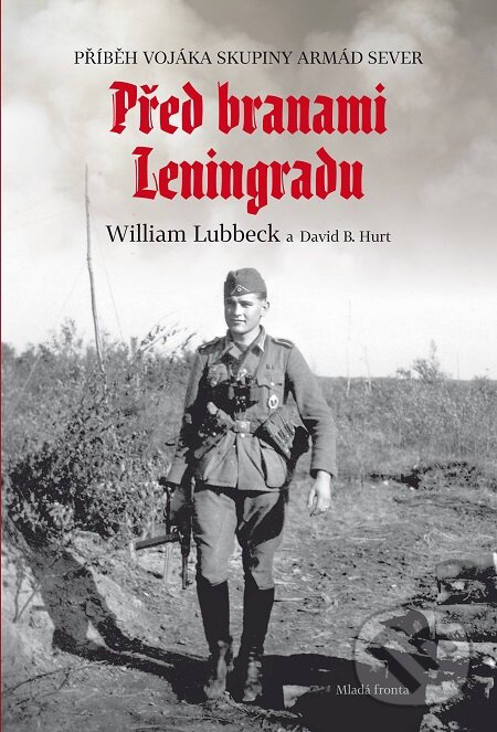 E-kniha: Před branami Leningradu (David Hurt a William Lubbeck). Mladá fronta, 2019