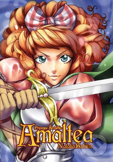 Levně Amaltea, princezna šermířka - Natalia Balista - kniha z kategorie Komiksy