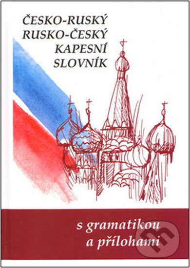 Levně Česko-ruský rusko-český kapesní slovník (S gramatkou a přílohami) - kniha z kategorie Jazykové učebnice a slovníky