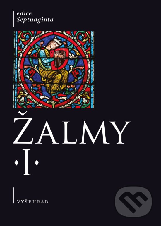 Levně Žalmy I. (Komentovaný překlad řecké septuagintní verze žaltáře) - kniha z kategorie Knihy o Biblii