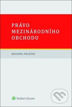 Levně Právo mezinárodního obchodu - Bohumil Poláček - kniha z kategorie Jazykové učebnice a slovníky