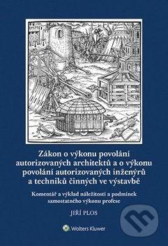 Levně Zákon o výkonu povolání autorizovaných architektů (a o výkonu povolání autorizovaných inženýrů a techniků činných ve výstavbě) - kniha z kategorie…