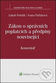 Levně Zákon o správních poplatcích a předpisy související - kniha z kategorie Odborné a náučné