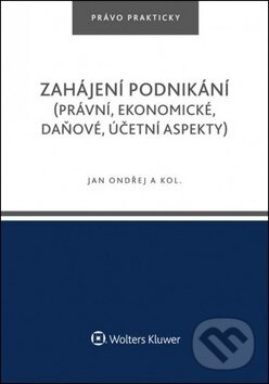 Zahájení podnikání (právní, ekonomické, daňové, účetní aspekty), 1. vydání koupíte na Martinus.cz