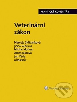 Levně Veterinární zákon - Marcela Skřivánková, Jiřina Vebrová, Michal Morkus - kniha z kategorie Odborné a náučné