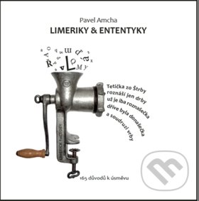 Kniha: Limeriky a ententyky (Pavel Amcha). Klika, 2017