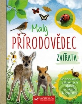 Levně Malý přírodovědec (Se spoustou zábavných aktivit a úkolů k vyplnění) - kniha z kategorie Naučné knihy