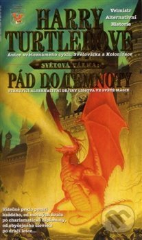 Levně Pád do temnoty (Světová válka 1) - Harry Turtledove - kniha z kategorie Sci-fi