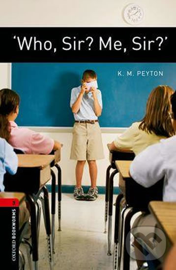 Levně Level 3: ´Who, Sir? Me, Sir?´ (Oxford Bookworms Library) - kniha z kategorie Odborné a náučné