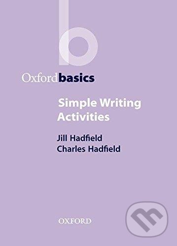 Kniha: Oxford Basics: Simple Writing Activities (Charles Hadfield a Jill Hadfield). Oxford University Press, 2001
