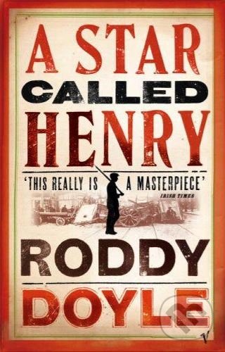 Levně A Star Called Henry - Roddy Doyle - kniha z kategorie Beletria