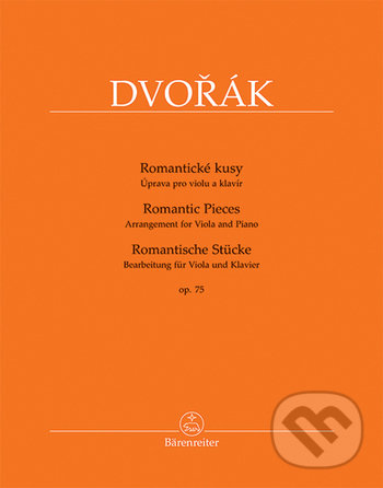 Romantické kusy op. 75 - Antonín Dvořák, Bärenreiter Praha, 2019