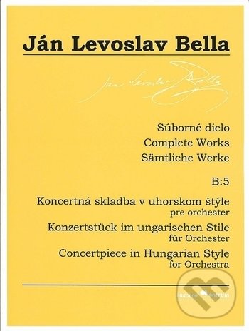 Levně Súborné dielo B:5 - Koncertná skladba v uhorskom štýle - kniha z kategorie Noty