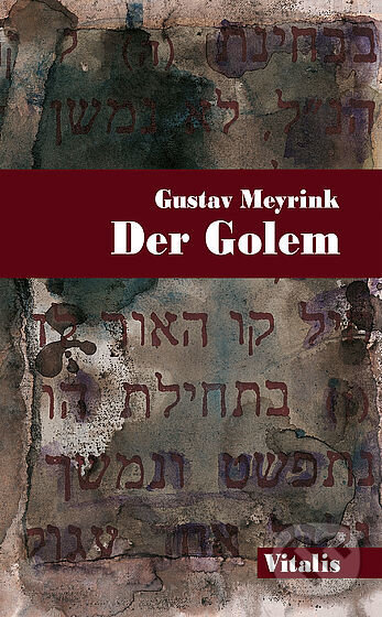 The Golem - Gustav Meyrink, Vitalis, 2019