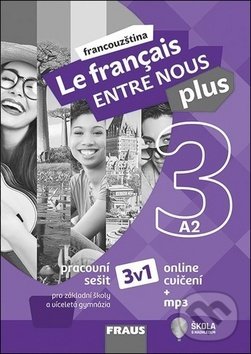 Le francais Entre Nous plus 3 - Pracovní sešit A2, Fraus, 2019