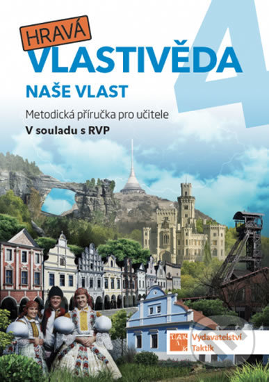 Levně Hravá vlastivěda 4 - Naše vlast - Metodická příručka - kniha z kategorie 1. stupeň