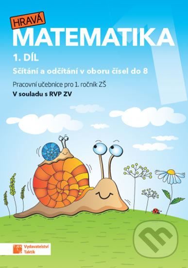 Levně Hravá matematika 1 - pracovní učebnice - 1. díl (nové, přepracované vydání) - kniha z kategorie 1. stupeň