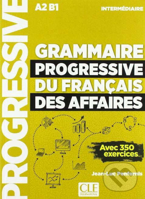 Levně Grammaire progressive du francais des affaires: Livre - kniha z kategorie Jazykové učebnice a slovníky
