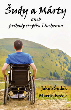 Levně Šudy a Márty aneb příhody strýčka Duchenna - Jakub Šudák, Martin Krček - kniha z kategorie Beletria