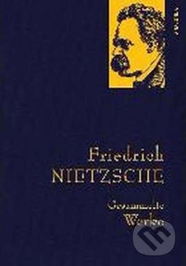 Levně Gesammelte Werke: Friedrich Nietzsche - Friedrich Nietzsche - kniha z kategorie Beletria