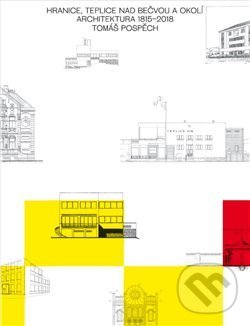 Levně Hranice, Teplice nad Bečvou a okolí (Architektura 1815 - 2018) - kniha z kategorie Mestská architektúra