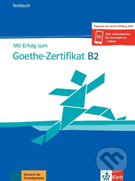 Mit Erfolg zum Goethe B2 neu – Testbuch Klett nakladatelství