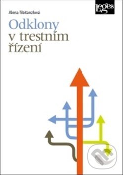 Levně Odklony v trestním řízení - Alena Tibitanzlová - kniha z kategorie Trestné právo