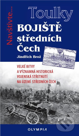 Levně Toulky Bojiště středních Čech - Jindřich Brož - kniha z kategorie História