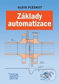 Levně Základy automatizace - Alois Pleskot - kniha z kategorie Gymnázia